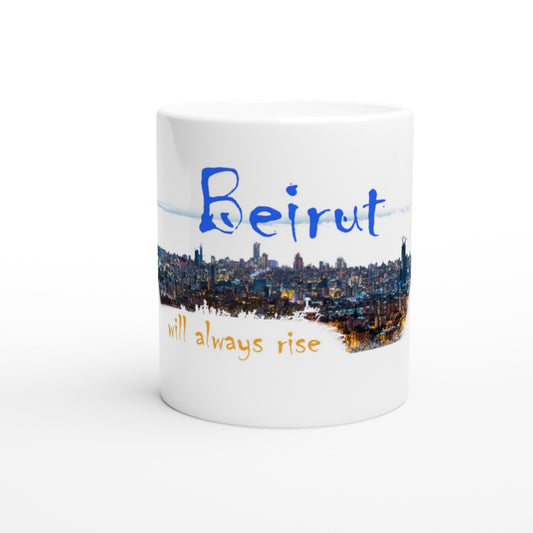 Beirut Always Rise Lebanon White 11oz Ceramic Mug
